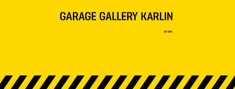 Garage Gallery Karlin