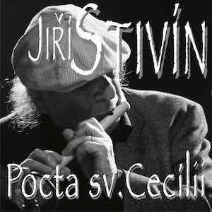 Jiří Stivín Pocta sv. Cecílii