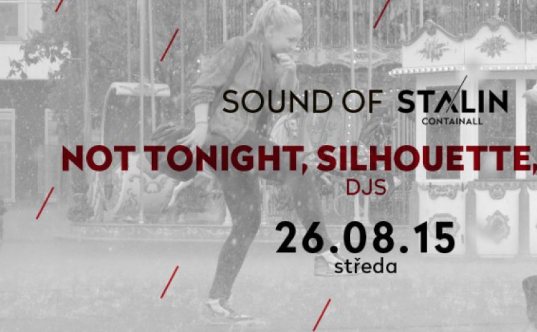 Sound of Stalin XVII.: Not Tonight/Silhouette/Insane