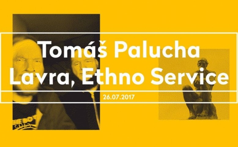 Stalin Stage: Tomáš Palucha, LAVRA, Ethno Service