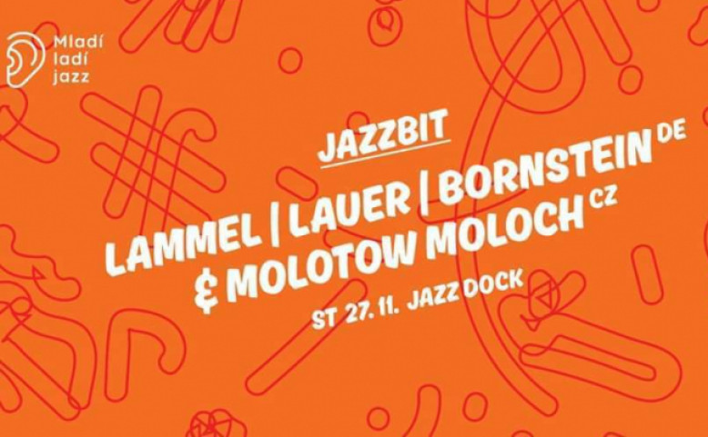 Jazzbit: Lammel I Lauer I Bornstein + Molotow Moloch