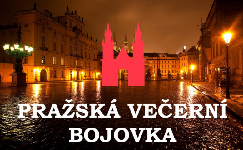 PRAŽSKÁ VEČERNÍ BOJOVKA