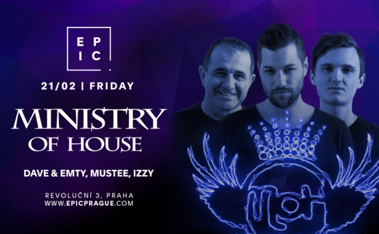 MINISTRY of HOUSE @ EPIC