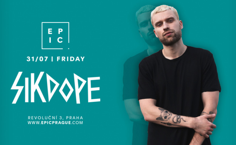 SIKDOPE @ EPIC