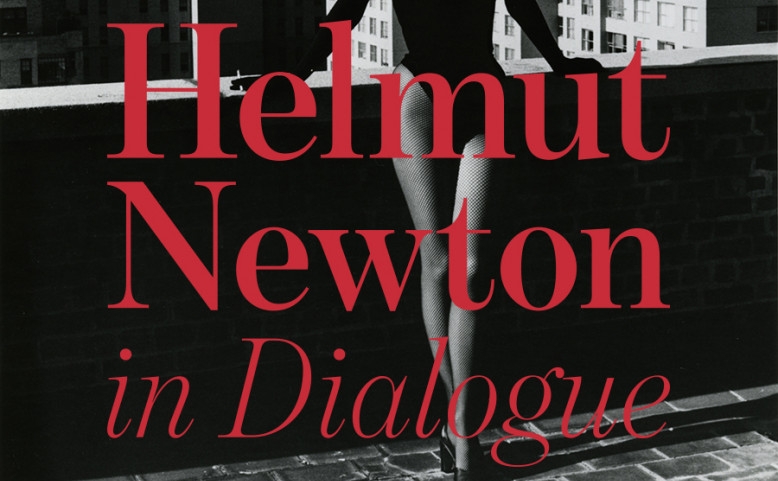 Helmut Newton in Dialogue.