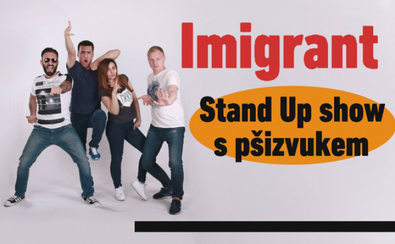 Imigrant - Stand Up Show s pšizvukem (repríza)