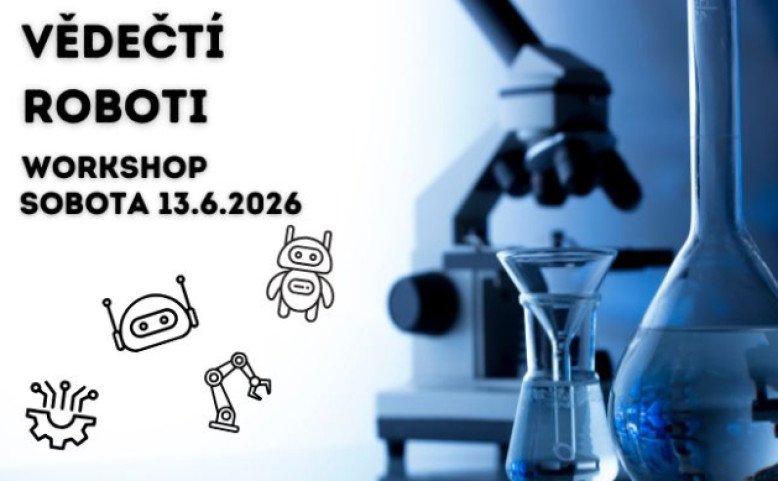 Workshop - Vědečtí roboti (6+)