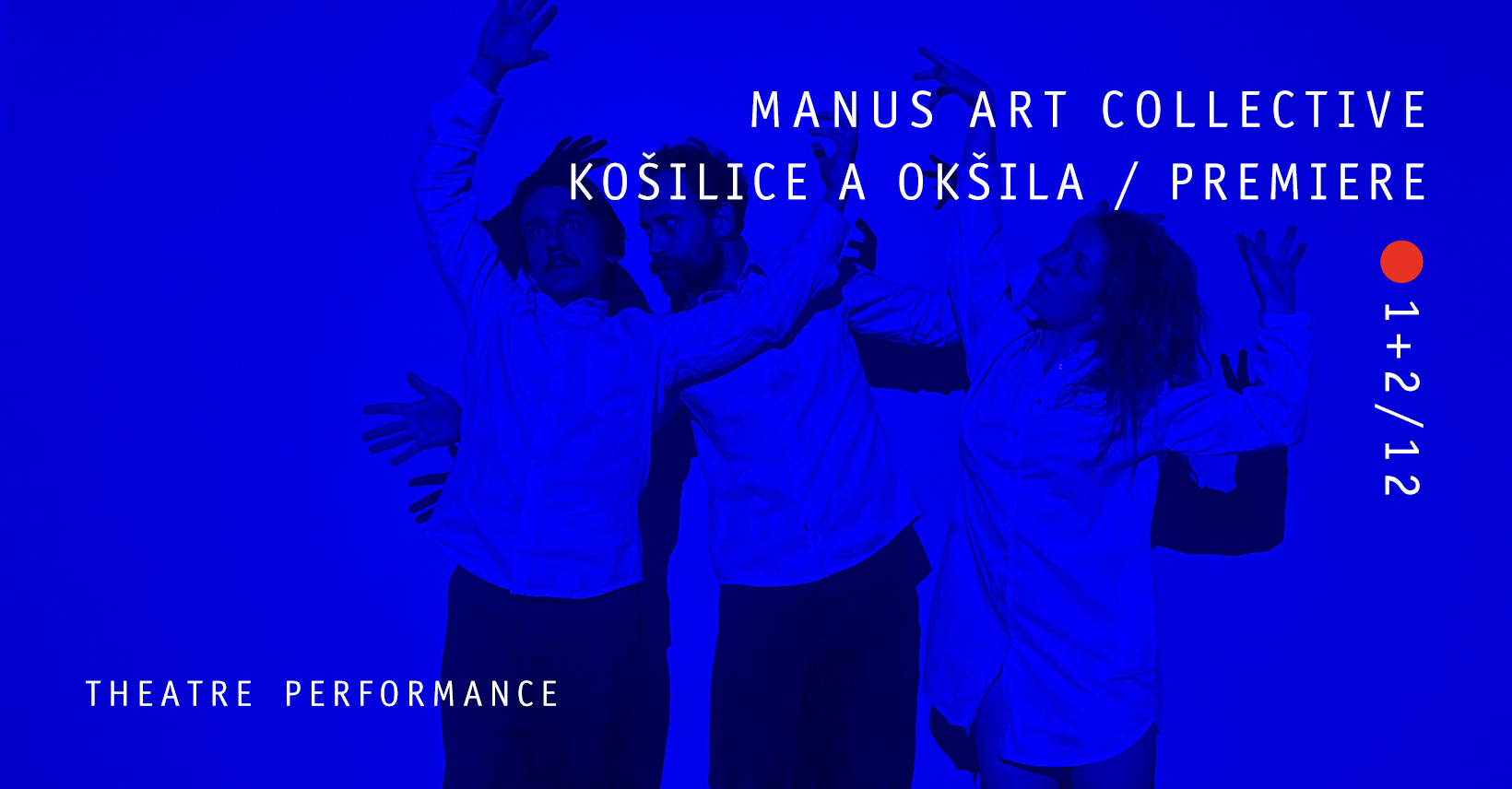 Manus Art Collective: Košilice a Okšila - premiéra