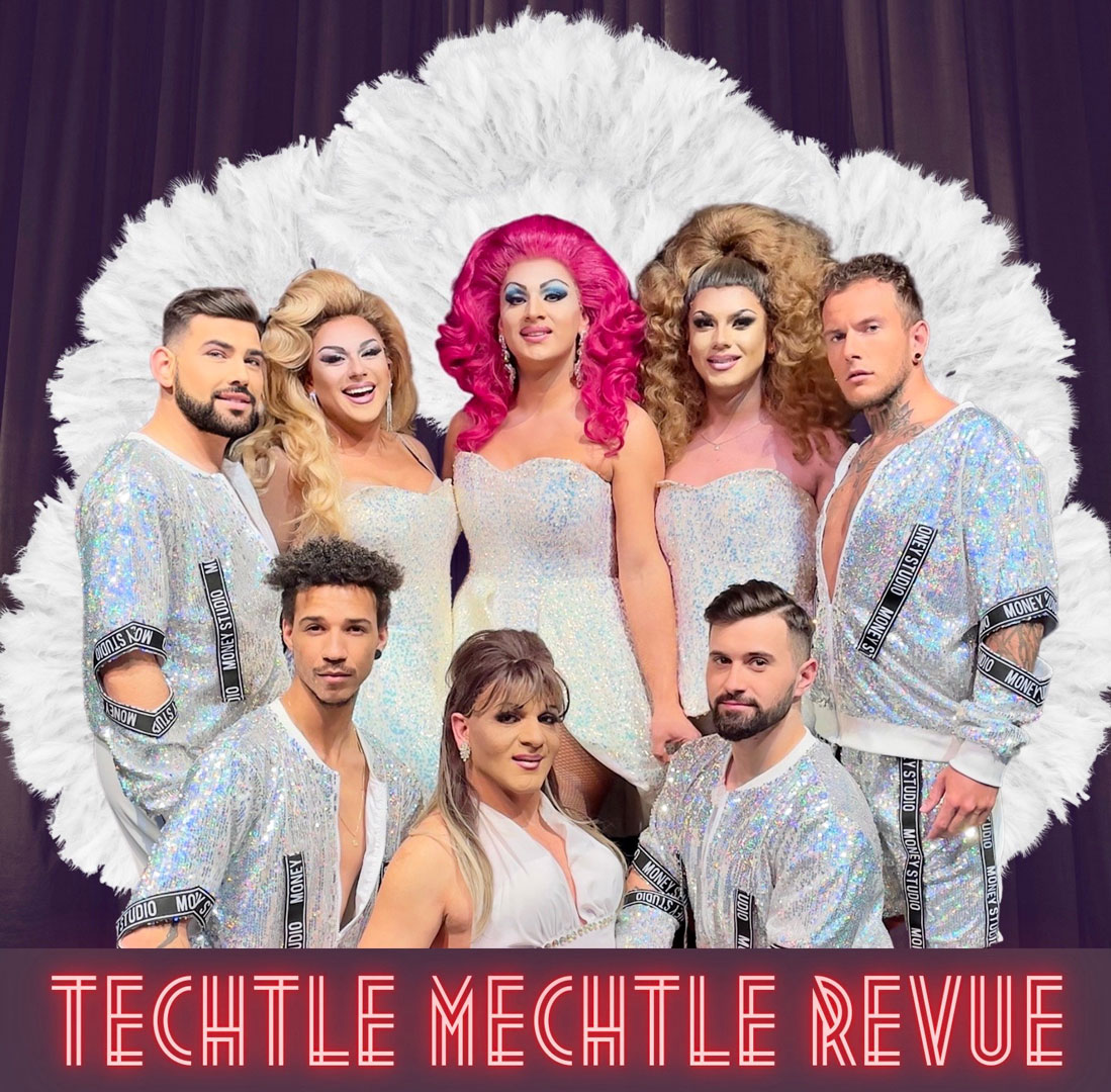 Techtle Mechtle - Drag Royal Show