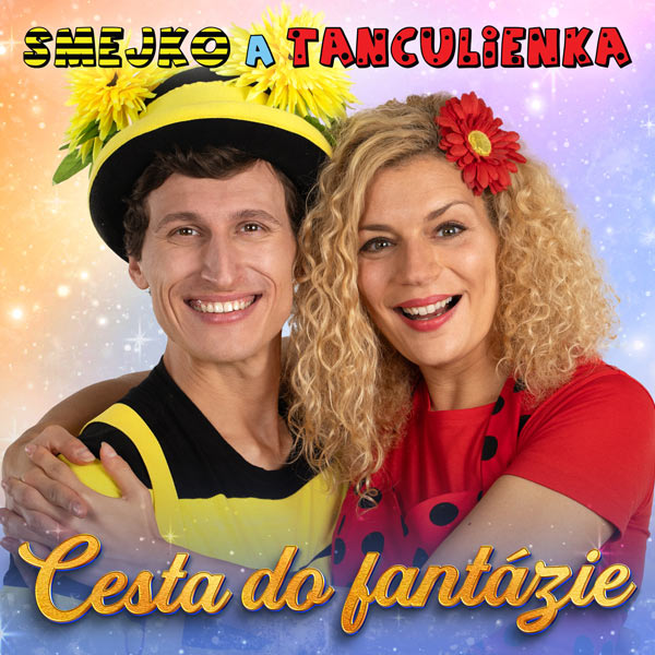 Smejko a Tanculienka - Cesta do fantázie