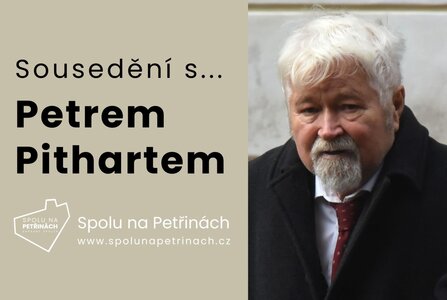 Sousedění s Petrem Pithartem