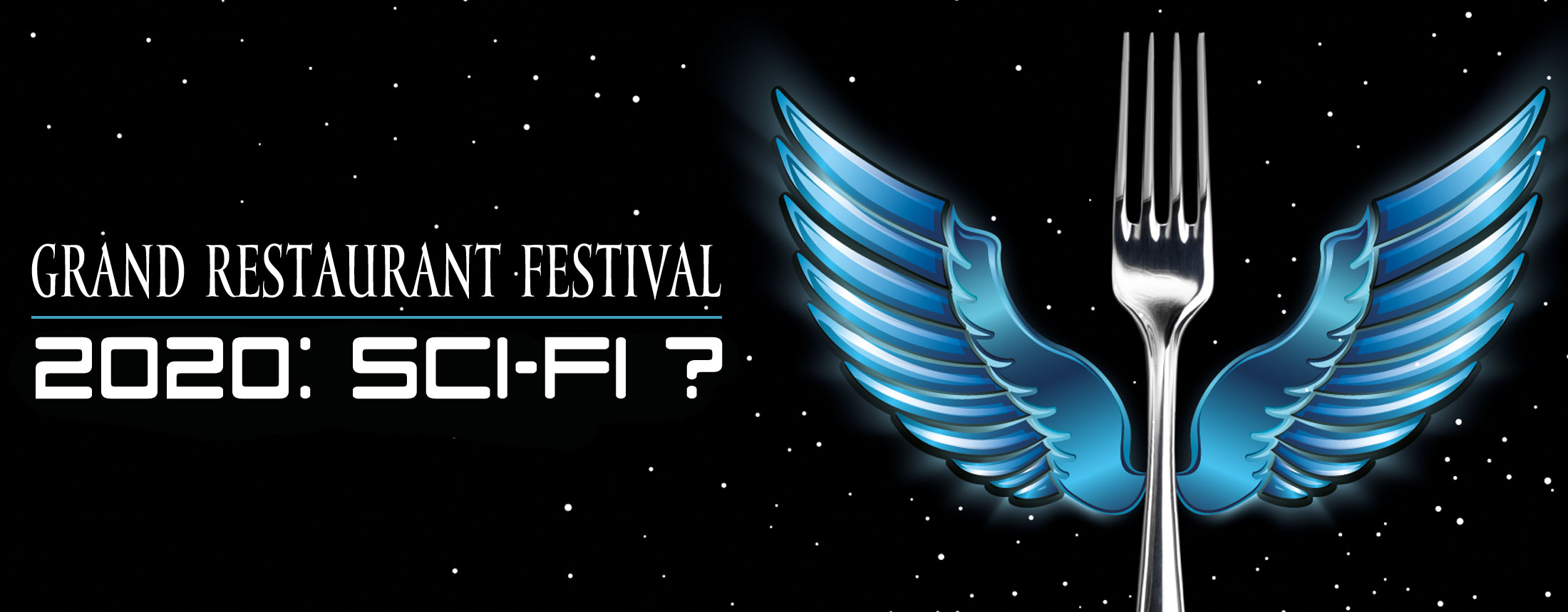 Grand Restaurant Festival 2020: Sci-Fi?