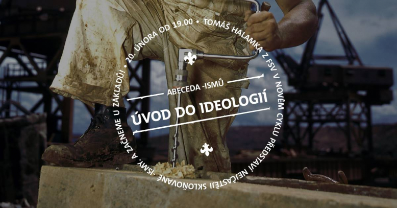 Abeceda -ismů: Úvod do ideologií