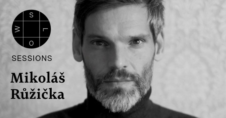 SLOW Sessions - Mikoláš Růžička