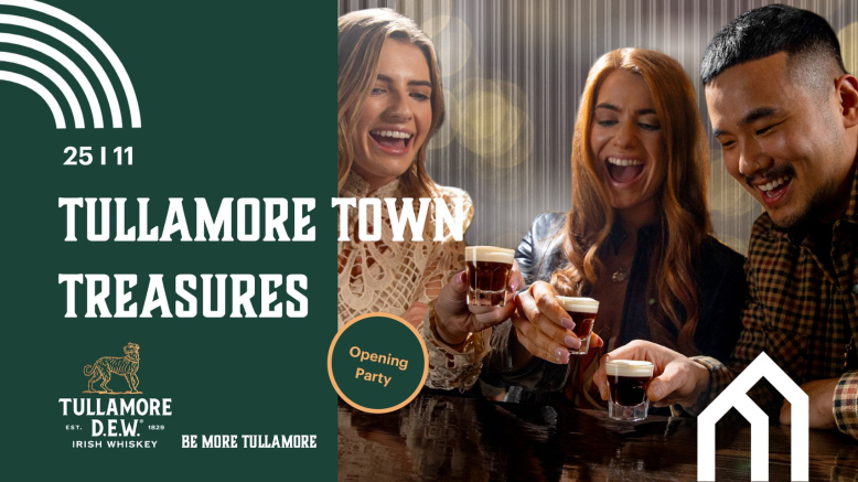 Tullamore Town Treasures. Opening Party.