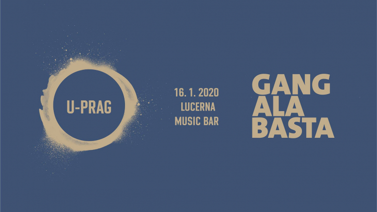 Gang Ala Basta + U-Prag