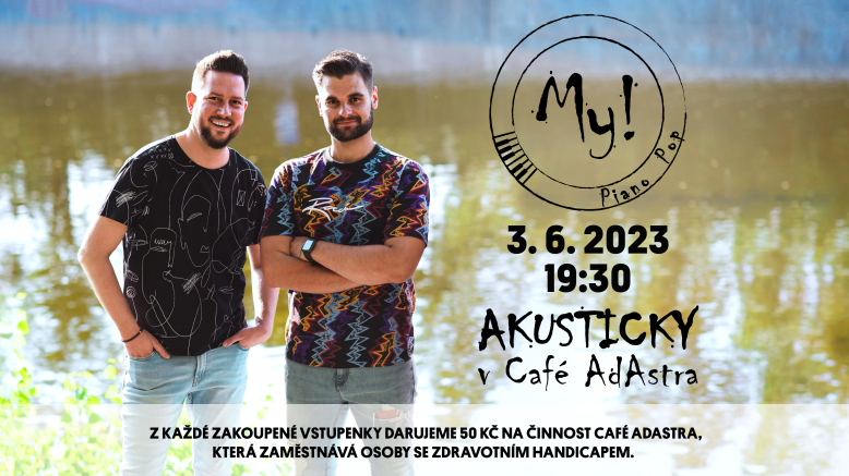 My! AKUSTICKY v Café AdAstra
